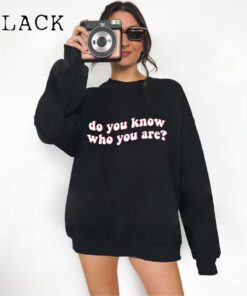 Do You Know Who You Are Hoodie Sweatshirt Love on Tour Crewneck Aesthetic