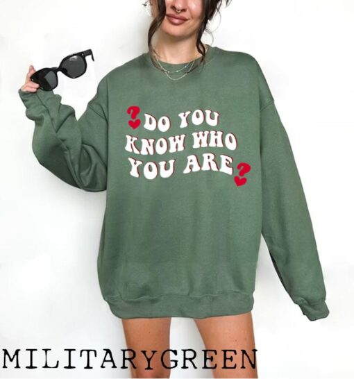 Do You Know Who You Are Hoodie Sweatshirt Crewneck Aesthetic