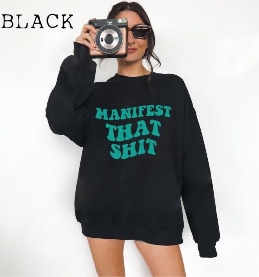 Manifest That Sweatshirt Aesthetic Sweatshirt Cool Sweater Oversized Hoodie Womens Clothing VSCO Tumblr Hoodie