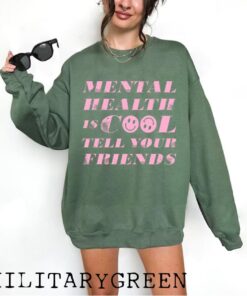 Mental Health Is Cool Tell Your Friends Sweatshirt - Mental Health Shirt - Trendy Sweatshirt - Oversized Sweatshirt