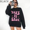 Take It Easy Sweatshirt, Take It Easy Crewneck, Positive Quotes, Vintage Crewneck, Retro Sweatshirt, Women's Sweatshirts, Gifts For Her