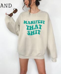 Manifest That Sweatshirt Aesthetic Sweatshirt Cool Sweater Oversized Hoodie Womens Clothing VSCO Tumblr Hoodie