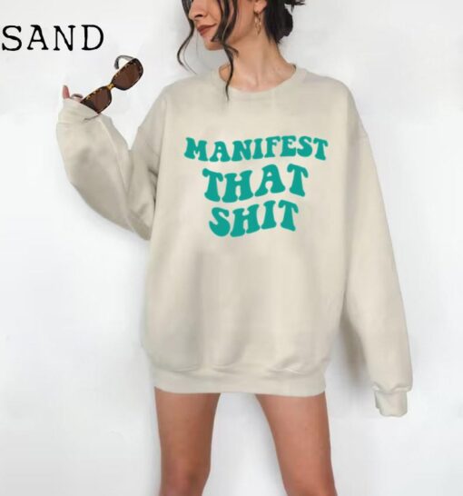 Manifest That Sweatshirt Aesthetic Sweatshirt Cool Sweater Oversized Hoodie Womens Clothing VSCO Tumblr Hoodie