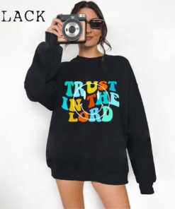 Trust In The Lord Sweatshirt Christian Apparel Oversized Hoodie Aesthetic Clothing Faith Christian Sweatshirt Christian Hoodie Christian Gift