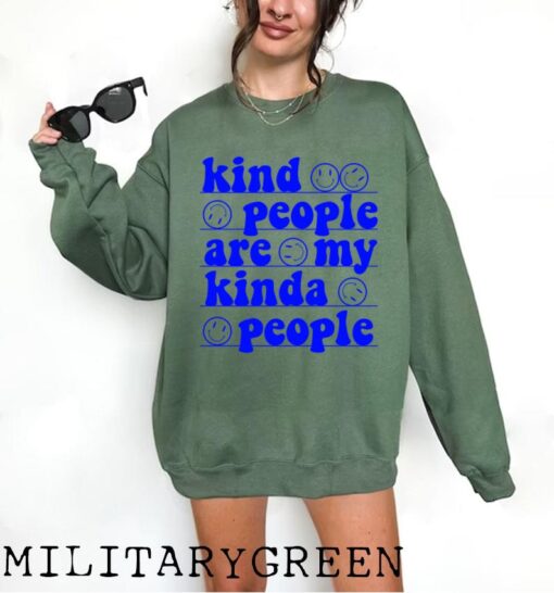 Kind People Are My Kinda People Sweatshirt, Be Kind Sweatshirt, Kindness Sweatshirt, Empathy Sweatshirt, Mental Health Crewneck, Positive