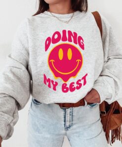 Doing My Best, Doing My Best Shirt, Woman Clothing, Motivational Shirt, Positive Vibes Only, Smiling Shirt, Best Shirt