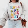 Have A Nice Day Trendy Crewneck Sweatshirt, Fashion, Style, Cute, Feminine, Unisex, Trendy Crewneck