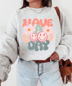 Have A Good Day Shirt, Smiley Graphic Tee, Happy Sweatshirt, Cute Smiley Shirt, Daisy Flower, Positive Saying