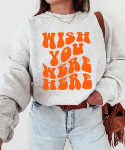 Wish You Were Here Shirt, Aesthetic Shirt, Tumblr Shirt, Oversized Shirt, Trendy Shirt, Unisex Shirt, Festival Outfit