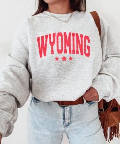 Wyoming Sweatshirt, Wyoming Crewneck, Wyoming Shirt, Wyoming Gift, Wyoming Souvenir, Wyoming Family Vacation, Wyoming Girls Trip