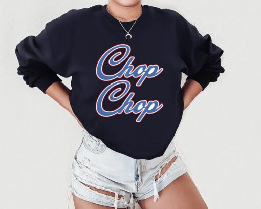 Chop Chop Shirt, ATL Braves Shirt, Atlanta Braves, Crewneck, Braves Shirt, Custom Braves Shirt, Braves Baseball, Oversized Sweatshirt